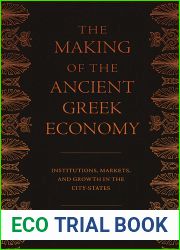 The Making of the Ancient Greek Economy: Institutions, Markets, and Growth in the City-States