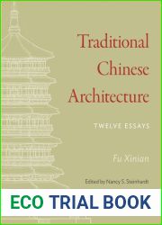 Traditional Chinese Architecture: Twelve Essays (The Princeton-China Series, 8)