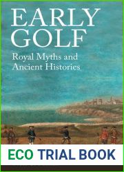Early Golf: Royal Myths and Ancient Histories