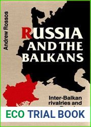 Russia and the Balkans: Inter-Balkan Rivalries and Russian Foreign Policy, 1908-1914