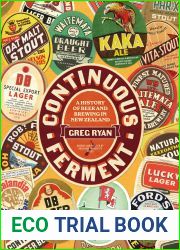 Continuous Ferment: The History of Beer and Brewing in New Zealand