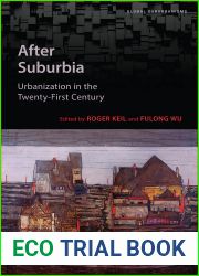 After Suburbia: Urbanization in the Twenty-First Century (Global Suburbanisms)