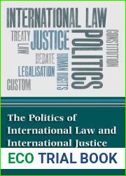 The Politics of International Law and International Justice