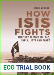 How ISIS Fights: Military Tactics in Iraq, Syria, Libya and Egypt