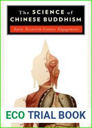 The Science of Chinese Buddhism: Early Twentieth-Century Engagements (The Sheng Yen Series in Chinese Buddhist Studies)