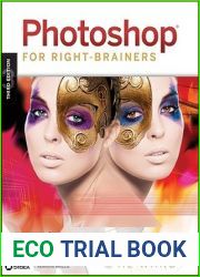 Photoshop For Right-Brainers: The Art of Photomanipulation
