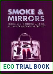 Smoke and Mirrors: Globalized Terrorism and the Illusion of Multilateral Security