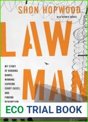Law Man: My Story of Robbing Banks, Winning Supreme Court Cases, and Finding Redemption