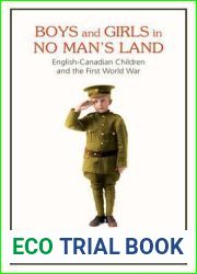 Boys and Girls in No Man|s Land: English-Canadian Children and the First World War