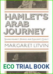 Hamlet|s Arab Journey: Shakespeare|s Prince and Nasser|s Ghost (Translation Transnation, 30)