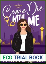 Come Die with Me (A Roxy Horne Novel Book 1)
