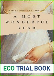 A Most Wonderful Year: A Pride and Prejudice Variation
