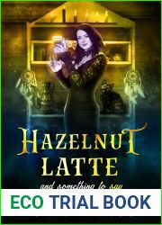 Hazelnut Latte And Something To Say (Cauldron Coffee Shop Book 2)