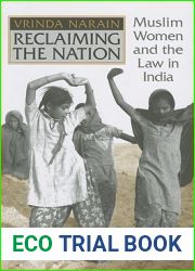 Reclaiming the Nation: Muslim Women and the law in India
