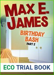 Max E. James: Birthday Bash Part 2 (Volume 3)