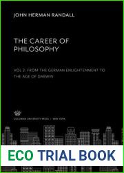 The Career of Philosophy. Volume II. from the German Enlightenment to the Age of Darwin
