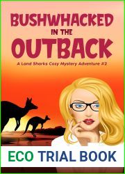Bushwhacked in the Outback: A Land Sharks Cozy Mystery Adventure (Land Sharks Cozy Mystery Adventures Book 2)