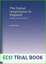 The Italian renaissance in England: Studies by Lewis Einstein