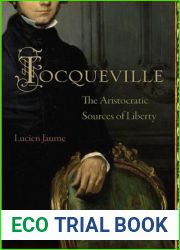 Tocqueville: The Aristocratic Sources of Liberty