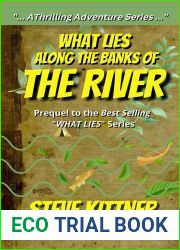 What Lies Along The Banks of the River: Prequel to the What Lies Adventure Mystery Series ( and quot;What Lies and quot; Adventure Mystery Series)