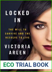 Locked In: The Will to Survive and the Resolve to Live