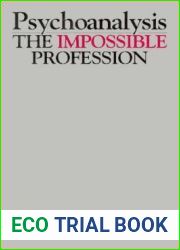 Psychoanalysis: The Impossible Profession