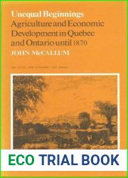 Unequal Beginnings: Agriculture and Economic Development in Quebec and Ontario until 1870