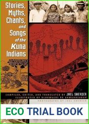 Stories, Myths, Chants, and Songs of the Kuna Indians (LLILAS Translations from Latin America Series)