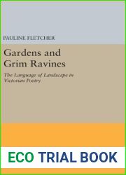 Gardens and Grim Ravines: The Language of Landscape in Victorian Poetry (Princeton Legacy Library, 5181)