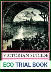 Victorian Suicide: Mad Crimes and Sad Histories (Princeton Legacy Library, 920)