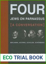 Four Jews on Parnassus - A Conversation: Benjamin, Adorno, Scholem, Schonberg [with CD]