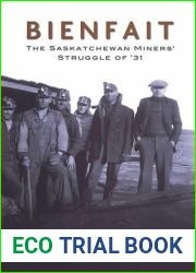 Bienfait: The Saskatchewan Miners| Struggle of |31