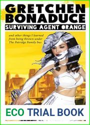 Surviving Agent Orange: And Other Things I Learned From Being Thrown Under the Partridge Family Bus