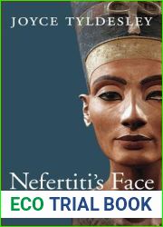 Nefertiti|s Face: The Creation of an Icon