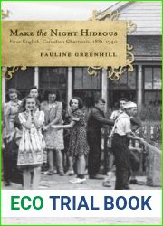 Make the Night Hideous: Four English-Canadian Charivaris, 1881-1940 (Canadian Social History Series)