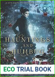 Hauntings and Humbug: A Steampunk Christmas Carol (Steampunk Christmas Fairy Tales)