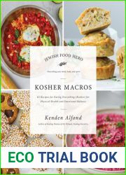 Kosher Macros: 63 Recipes for Eating Everything (Kosher) for Physical Health and Emotional Balance (Jewish Food Hero Collection)