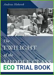 The Twilight of the Middle Class: Post-World War II American Fiction and White-Collar Work