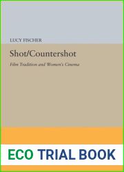 Shot countershot: Film Tradition - Women|s Cinema (BFI Cinema)