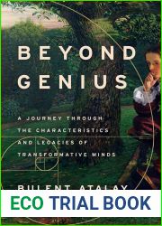 Beyond Genius: A Journey Through the Characteristics and Legacies of Transformative Minds