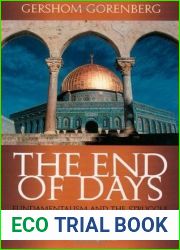 The End of Days: Fundamentalism and the Struggle for the Temple Mount