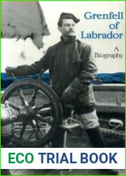 Grenfell of Labrador: A Biography
