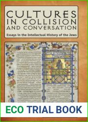 Cultures in Collision and Conversation: Essays in the Intellectual History of the Jews