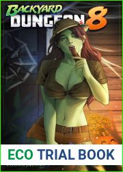 Backyard Dungeon 8: A Reverse Portal Fantasy