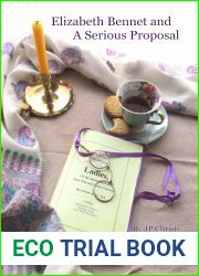 Elizabeth Bennet And A Serious Proposal: a Pride and Prejudice variation