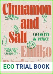 Cinnamon and Salt: Ciccheti in Venice: Small Bites From The Lagoon City