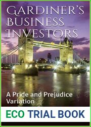 Gardiner|s Business Investors: A Pride and Prejudice Variation