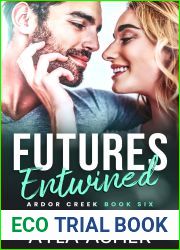 Futures Entwined (Ardor Creek, #6)