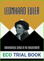 Leonhard Euler: Mathematical Genius in the Enlightenment