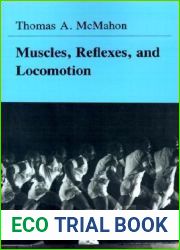 Muscles, Reflexes, and Locomotion